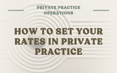 How to Set Your Rates in Private Practice