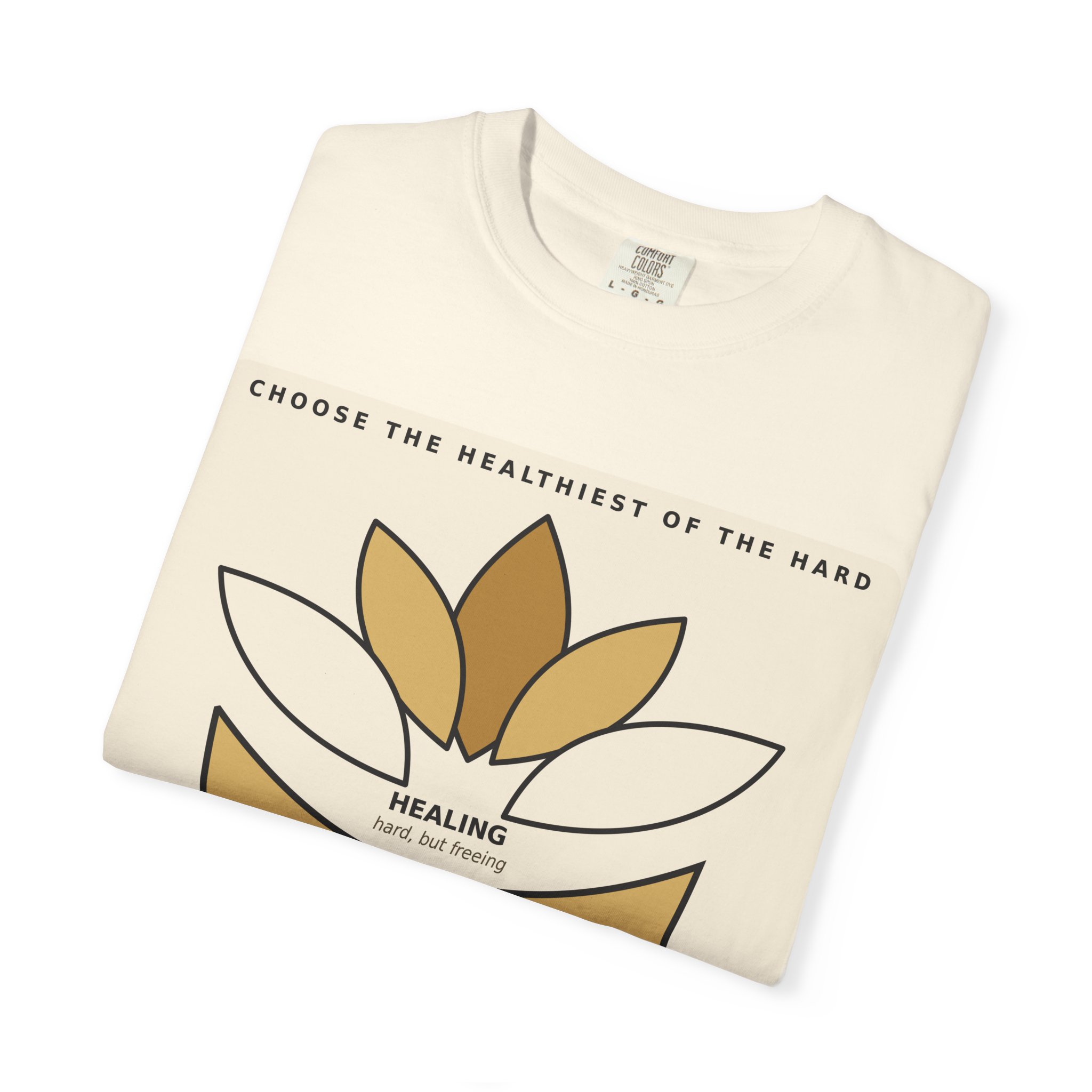 Choose the Healthiest Hard - Lotus Tee - Image 12